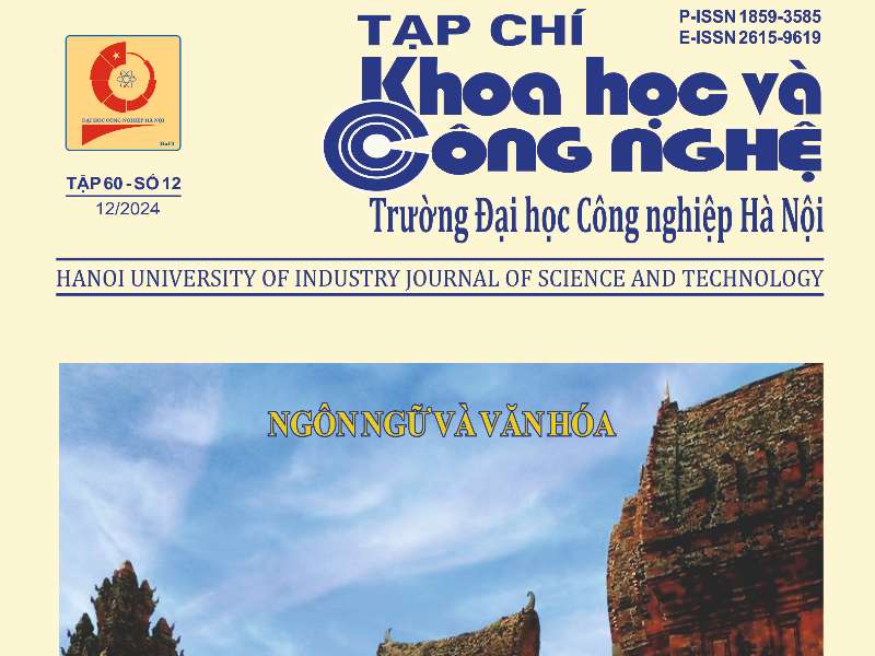 Xuất bản Tạp chí Khoa học và Công nghệ Trường Đại học Công nghiệp Hà Nội tập 60 - số 12 (Tháng 12/2024) bản in